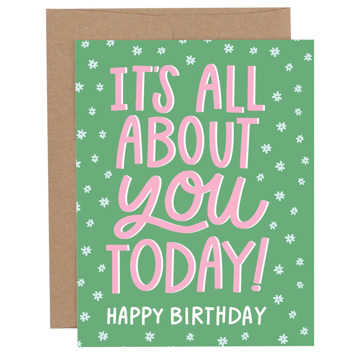 It's All About You Birthday Greeting Card