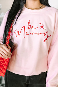 Be Merry Sweatshirt